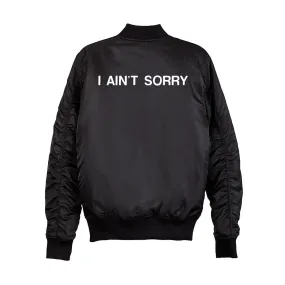 I AIN'T SORRY BOMBER [UNISEX]